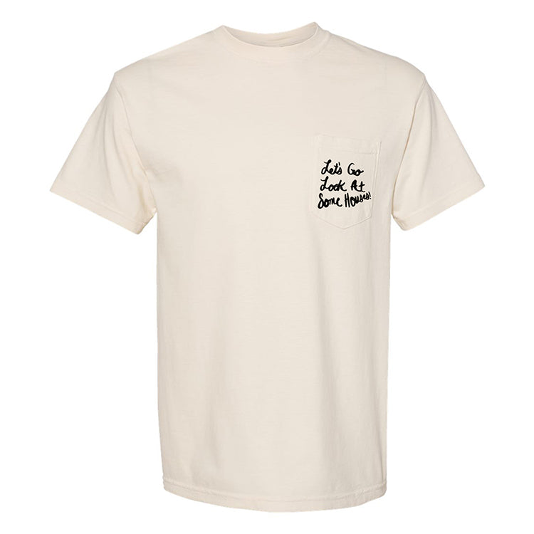 Let's Go Look At Some Houses T-Shirt